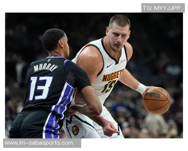 穆雷在约基奇缺阵期间展现全能表现场均278分11助攻58篮板